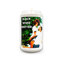 Load image into Gallery viewer, BLACK WIVES MATTER "Comfort Spice" Scented Candle, 13.75ozComfort Spice / 13.75oz Home Decor Printify - BV BVO TWU Supermarket
