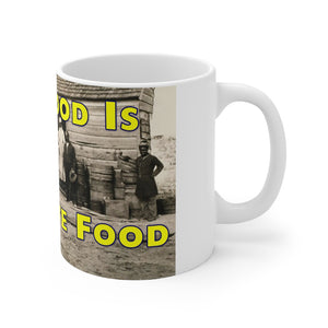 "SOUL FOOD IS SLAVE FOOD" 11.oz COFFEE / TEA MUG! Mug BV BVO TWU Supermarket - BV BVO TWU Supermarket
